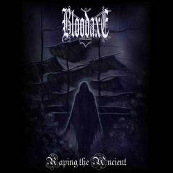 Bloodaxe : Raping the Ancient